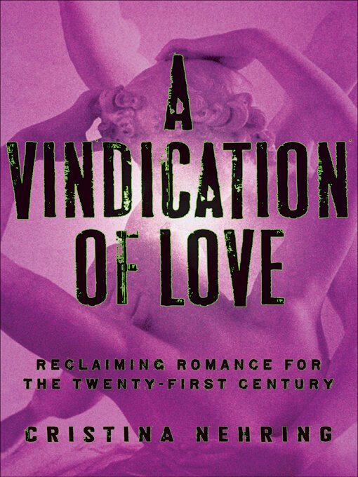 Title details for A Vindication of Love by Cristina Nehring - Available